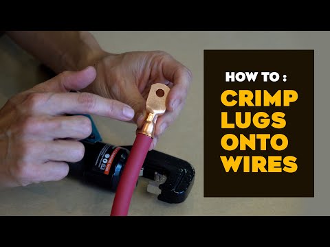 How To Crimp Lug Terminals Onto Electrical Wire