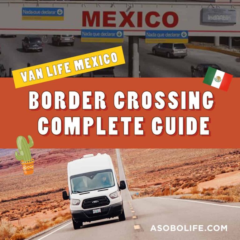 Mexico Border Crossing Information - The Extensive Guide